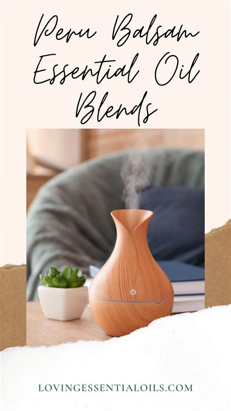 Peru Balsam Diffuser Blends With Benefits And Essential Oil Recipes