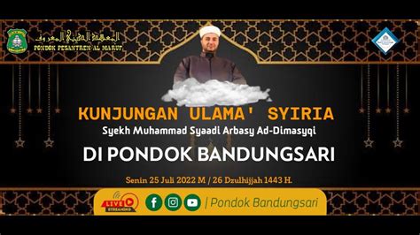 LIVE KUNJUNGAN ULAMA SYIRIA SYAIKH MUHAMMAD SYAADI ARBASY PONDOK