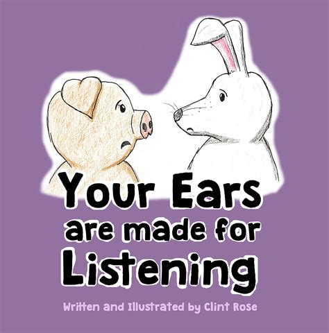 Your Ears Are Made For Listening: Children's Book About Empathy and ...