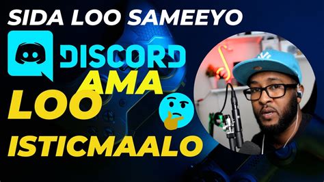 Sida Loo Sameyo Discord Ama Loo Isticmaalo Waa Maxay Discord Youtube