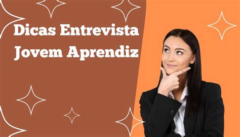 10 Dicas Essenciais Para Se Destacar Na Entrevista De Jovem Aprendiz