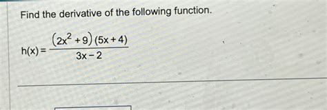 Solved Find The Derivative Of The Following