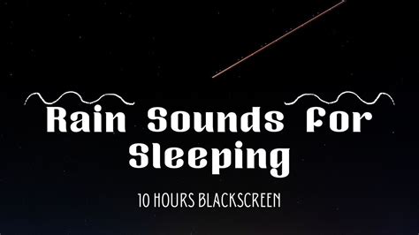 Rain Sounds For Sleeping 10 Hours Blackscreen Soft Rain Sounds For Meditation Sleep And