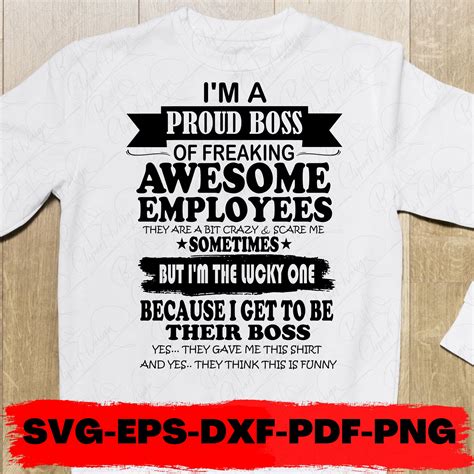 I M A Proud Boss Of Freaking Awesome Employees Svg Png Boss Gift Png