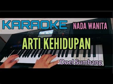 Karaoke ARTI KEHIDUPAN Doel Sumbang Nada Wanita YouTube