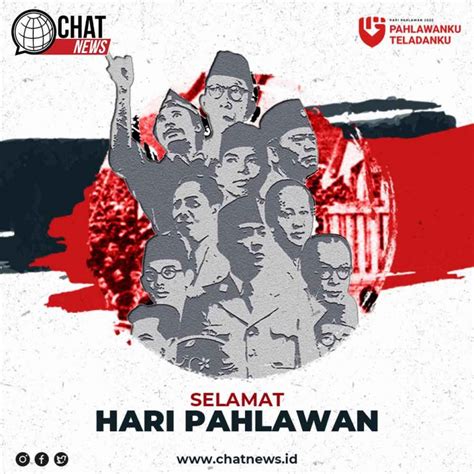 Sejarah Hari Pahlawan 2022 Memaknai Perjuangan Anak Bangsa Chatnews