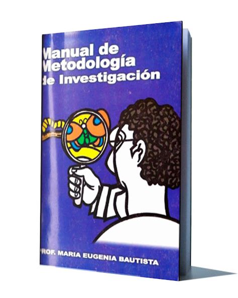 Manual De Metodologia De Investigacion Maria Eugenia Bautista