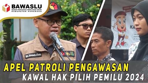 Apel Patroli Pengawasan Kawal Hak Pilih Pemilu Tahun Ini Pesan