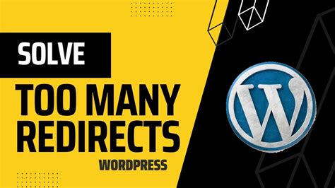 How To Solve Error Too Many Redirects Issue In Wordpress Step By Step