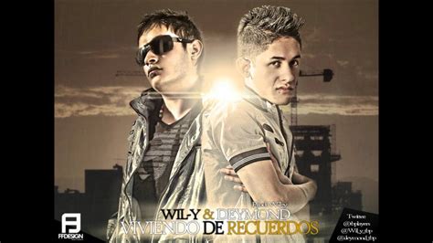 Viviendo De Recuerdos Wil Y Deymond Prod By Wil Y YouTube