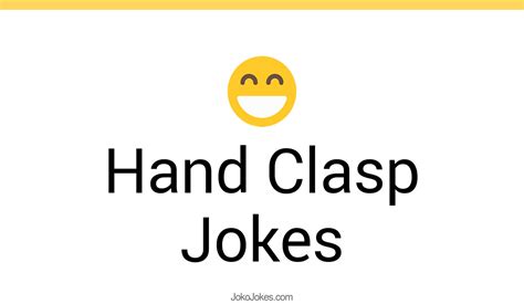 8 Hand Clasp Jokes And Funny Puns Jokojokes