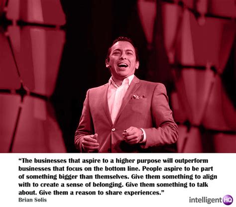 Intelligenthq Celebrates 6 Quotes From The Books Of Brian Solis Brian