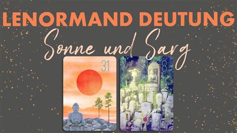 Lenormand Kartenkombi Deuten Lernen Sonne Sarg YouTube