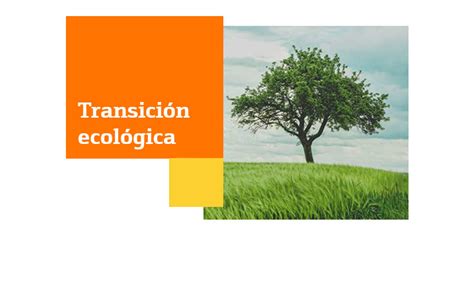 ¿qué Es La Transición Ecológica Blog Bankinter