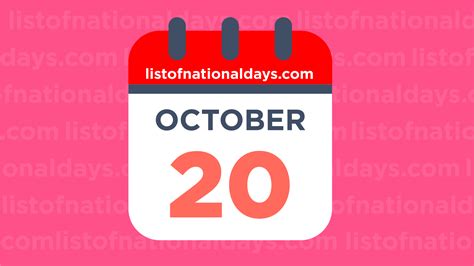 October 20th: National Holidays,Observances and Famous Birthdays