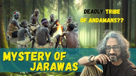 Jarawa Tribe in Andaman: Culture and connection with nature