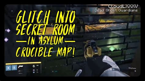 DESTINY Glitches Glitch Into SECRET ROOM AREA In ASYLUM Crucible Map