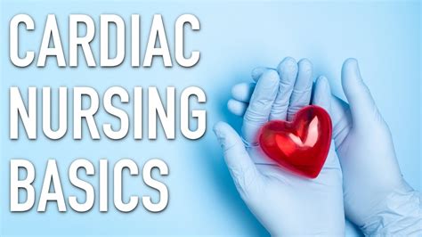 Cardiac Nursing Basics Youtube