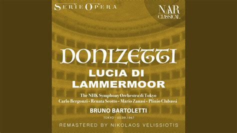 Lucia Di Lammermoor IGD 45 Act III Oh Qual Funesto Avvenimento