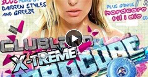 Clubland X Treme Hardcore CD Mixed By Breeze By Craig Pritchard MrRavebase Mixcloud