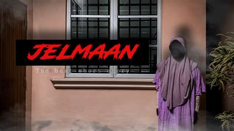 Jelmaan Kisah Seram Pendek Pov Youtube