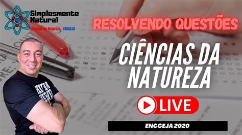 Resolvendo Questões 01 Ciências da NATUREZA ENCCEJA YouTube