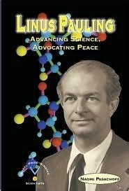 Linus Pauling: Advancing Science, Advocating Peace (Outstanding Science ...