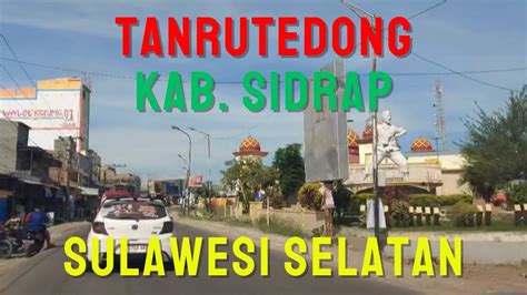 perjalanan tanrutedong kab sidrap jalan nasional ruas sidrap