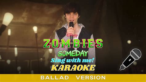 Someday Ballad Zed Milo Part Only Karaoke From Disney S Zombies