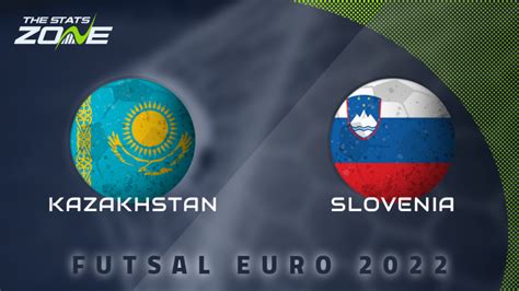 Uefa Futsal Euro Group Stage Kazakhstan Vs Slovenia Preview