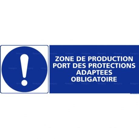 Panneau Zone de production port des protections adaptées obligatoire