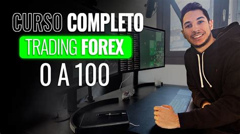 Curso Gratis De Trading De Forex Para Principiantes Youtube