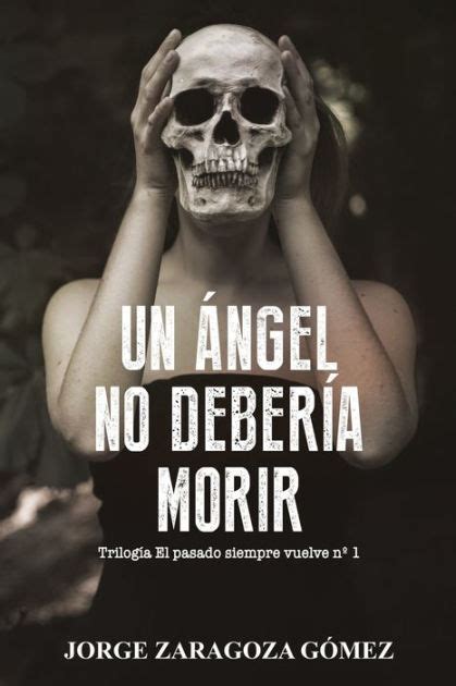 Un ángel No Debería Morir Novela Negra Adictiva Ambientada En