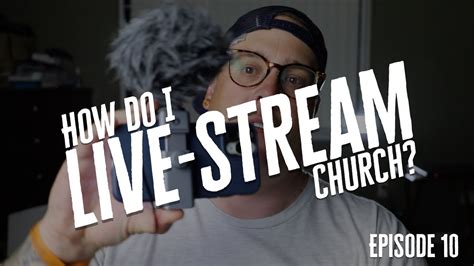 Live Streaming Church How And What Equipment To Use Youtube