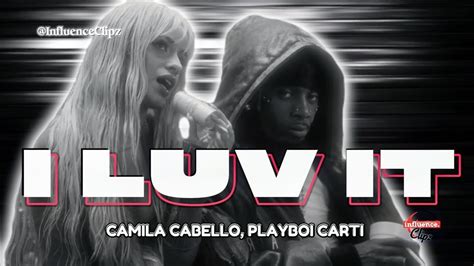 Camila Cabello I LUV IT Feat Playboi Carti Lyrics YouTube Music