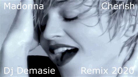 Madonna Cherish Dj Demasie Remix Youtube