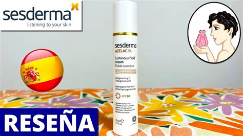 Sesderma Azelac Ru Luminous Fluid Cream Spf Mejor Crema Con Cido