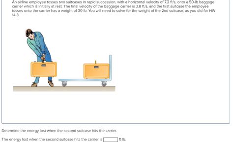 Solved An Airline Employee Tosses Two Suitcases In Rapid Chegg