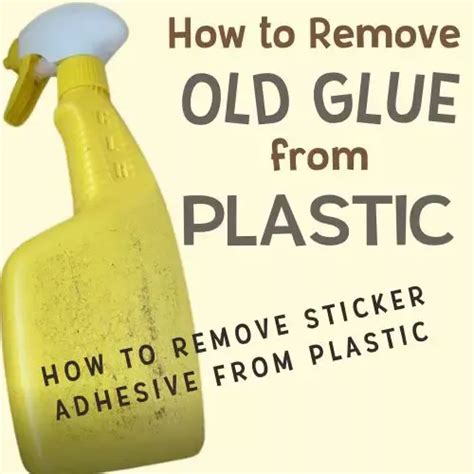 How To Remove Old Glue From Plastic Plastic Glue How To Remove Glue