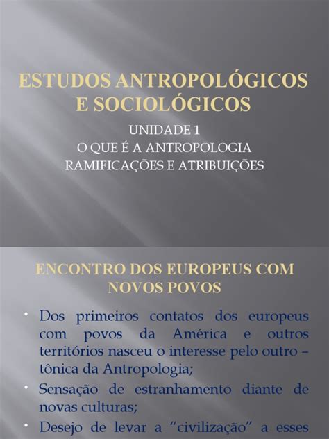 ESTUDOS ANTROPOLÓGICOS E SOCIOLÓGICOS Unidade 1 | PDF | Antropologia ...