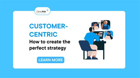 Customer Centric How To Create The Perfect Strategy