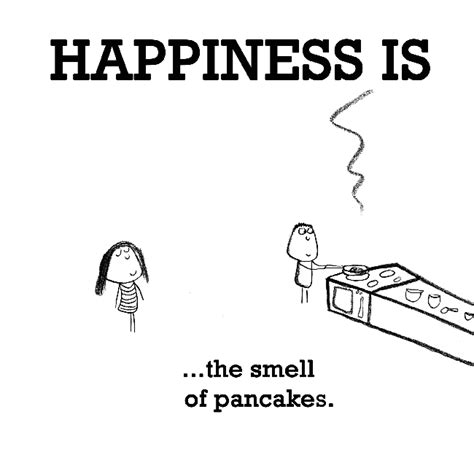 Happiness Is The Smell Of Pancakes Funny And Happy