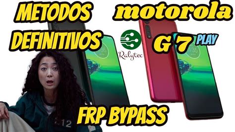 FRP Bypass Motorola G7 Play Metodo Definitivo Facil Y Sin Box