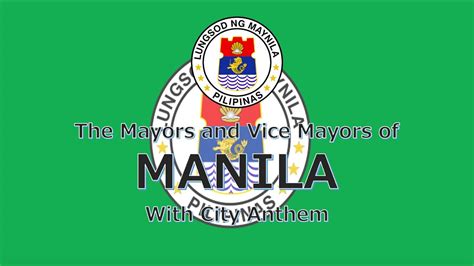 City Anthem Of Manila Awit Ng Maynila Mayors And Vice Mayors Of Manila