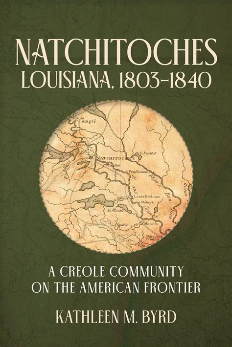 Natchitoches, Louisiana, 1803–1840: A Creole Community on the American