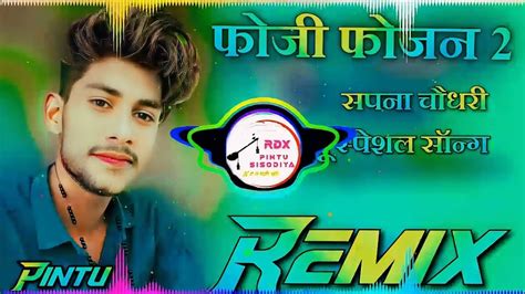 Fouji Foujan 2 Dj Remix Sapna Choudhary Fojan Fojan Krwa Du Gaam M