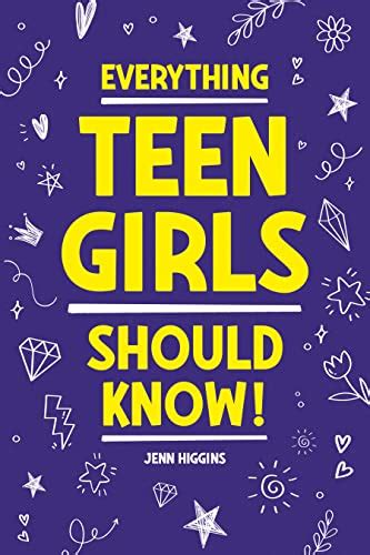 Everything Teen Girls Should Know 101 Random But