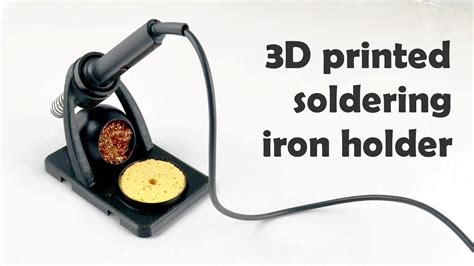 3d Printed Soldering Iron Holder Youtube