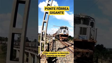 Ponte Férrea Gigante shorts YouTube