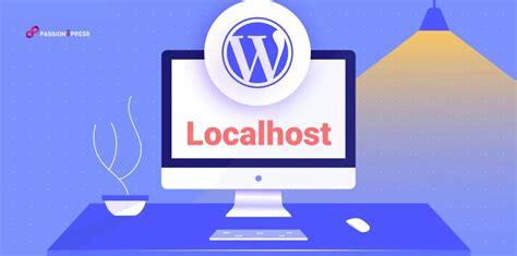 Localhost WordPress How To Install Step By Step Guide Passion8Press